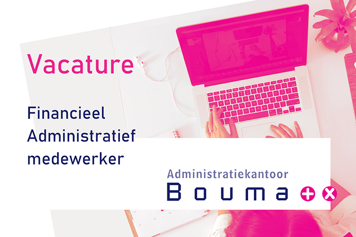 Vacature Financieel Administratief medewerker